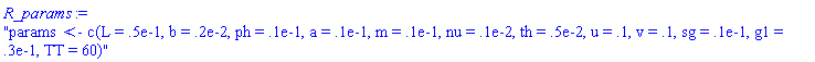 "params <- c(L = .5e-1, b = .2e-2, ph = .1e-1, a = .1e-1, m = .1e-1, nu = .1e-2, th = .5e-2, u = .1, v = .1, sg = .1e-1, g1 = .3e-1, TT = 60)"