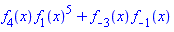 f[4](x)*f[1](x)^5+f[-3](x)*f[-1](x)