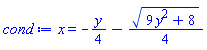 x = -(1/4)*y-(1/4)*(9*y^2+8)^(1/2)