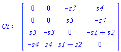 CI := Matrix(4, 4, {(1, 2) = 0, (1, 3) = -s3, (1, 4) = s4, (2, 3) = s3, (2, 4) = -s4, (3, 4) = -s1+s2, }, storage = triangular[upper,strict], shape = [skewsymmetric])