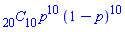 %binomial(20, 10)*p^10*(1-p)^10
