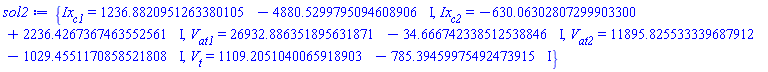 {Ix[c1] = 1236.8820951263380105-4880.5299795094608906*I, Ix[c2] = -630.06302807299903300+2236.4267367463552561*I, V[at1] = 26932.886351895631871-34.666742338512538846*I, V[at2] = 11895.825533339687912-1029.4551170858521808*I, V[t] = 1109.2051040065918903-785.39459975492473915*I}
