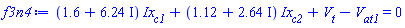 (1.6+6.24*I)*Ix[c1]+(1.12+2.64*I)*Ix[c2]+V[t]-V[at1] = 0