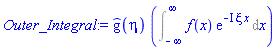 `#mrow(mover(mo(g),mo("^")))`(eta)*(Int(f(x)*exp(-I*xi*x), x = -infinity .. infinity))