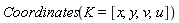 Coordinates(K = [x, y, v, u])
