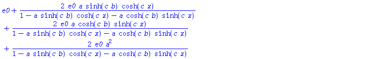e0+2*e0*a*sinh(c*b)*cosh(c*x)/(1-a*sinh(c*b)*cosh(c*x)-a*cosh(c*b)*sinh(c*x))+2*e0*a*cosh(c*b)*sinh(c*x)/(1-a*sinh(c*b)*cosh(c*x)-a*cosh(c*b)*sinh(c*x))+2*e0*a^2/(1-a*sinh(c*b)*cosh(c*x)-a*cosh(c*b)*sinh(c*x))