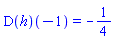 (D(h))(-1) = -1/4