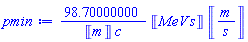 98.70000000*Units:-Unit(MeV*s)*Units:-Unit(m/s)/(Units:-Unit(m)*c)