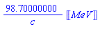 98.70000000*Units:-Unit(MeV)/c