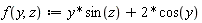 "f(y,z):=y*sin(z)+2*cos(y)"