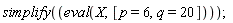 simplify(eval(X, [p = 6, q = 20]))