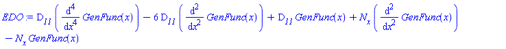 D__11*(diff(diff(diff(diff(GenFunc(x), x), x), x), x))-6*D__11*(diff(diff(GenFunc(x), x), x))+D__11*GenFunc(x)+N__x*(diff(diff(GenFunc(x), x), x))-N__x*GenFunc(x)