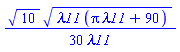(1/30)*10^(1/2)*(lambda11*(pi*lambda11+90))^(1/2)/lambda11