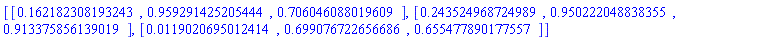 [[HFloat(0.16218230819324275), HFloat(0.9592914252054443), HFloat(0.7060460880196088)], [HFloat(0.2435249687249893), HFloat(0.9502220488383549), HFloat(0.9133758561390194)], [HFloat(0.011902069501241397), HFloat(0.699076722656686), HFloat(0.6554778901775566)]]