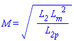 M = (L__2*L__m^2/L__2p)^(1/2)