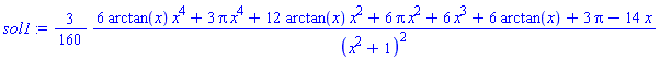 (3/160)*(6*arctan(x)*x^4+3*Pi*x^4+12*arctan(x)*x^2+6*Pi*x^2+6*x^3+6*arctan(x)+3*Pi-14*x)/(x^2+1)^2