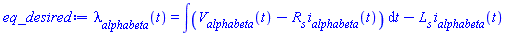 lambda__alphabeta(t) = int(V__alphabeta(t)-R__s*i__alphabeta(t), t)-L__s*i__alphabeta(t)