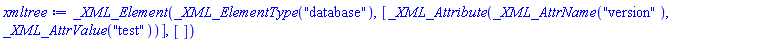_XML_Element(_XML_ElementType("database"), [_XML_Attribute(_XML_AttrName("version"), _XML_AttrValue("test"))], [])