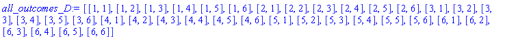 [[1, 1], [1, 2], [1, 3], [1, 4], [1, 5], [1, 6], [2, 1], [2, 2], [2, 3], [2, 4], [2, 5], [2, 6], [3, 1], [3, 2], [3, 3], [3, 4], [3, 5], [3, 6], [4, 1], [4, 2], [4, 3], [4, 4], [4, 5], [4, 6], [5, 1], [5, 2], [5, 3], [5, 4], [5, 5], [5, 6], [6, 1], [6, 2], [6, 3], [6, 4], [6, 5], [6, 6]]