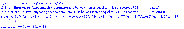 Typesetting:-mrow(Typesetting:-mi("&psi;", italic = "false", mathvariant = "normal"), Typesetting:-mo("&comma;", mathvariant = "normal", fence = "false", separator = "true", stretchy = "false", symmetric = "false", largeop = "false", movablelimits = "false", accent = "false", lspace = "0.0em", rspace = "0.3333333em"), Typesetting:-mi("w", italic = "true", mathvariant = "italic"), Typesetting:-mo("&Assign;", mathvariant = "normal", fence = "false", separator = "false", stretchy = "false", symmetric = "false", largeop = "false", movablelimits = "false", accent = "false", lspace = "0.2777778em", rspace = "0.2777778em"), Typesetting:-mrow(Typesetting:-mo("proc", bold = "true", mathvariant = "bold", fontweight = "bold", fence = "false", separator = "false", stretchy = "false", symmetric = "false", largeop = "false", movablelimits = "false", accent = "false", lspace = "0.0em", rspace = "0.0em"), Typesetting:-mfenced(Typesetting:-mrow(Typesetting:-mrow(Typesetting:-mi("n", italic = "true", mathvariant = "italic"), Typesetting:-mo("::", mathvariant = "normal", fence = "false", separator = "false", stretchy = "false", symmetric = "false", largeop = "false", movablelimits = "false", accent = "false", lspace = "0.0em", rspace = "0.0em"), Typesetting:-mi("nonnegint", italic = "true", mathvariant = "italic")), Typesetting:-mo(",", mathvariant = "normal", fence = "false", separator = "true", stretchy = "false", symmetric = "false", largeop = "false", movablelimits = "false", accent = "false", lspace = "0.0em", rspace = "0.3333333em"), Typesetting:-mrow(Typesetting:-mi("m", italic = "true", mathvariant = "italic"), Typesetting:-mo("::", mathvariant = "normal", fence = "false", separator = "false", stretchy = "false", symmetric = "false", largeop = "false", movablelimits = "false", accent = "false", lspace = "0.0em", rspace = "0.0em"), Typesetting:-mi("nonnegint", italic = "true", mathvariant = "italic")), Typesetting:-mo(",", mathvariant = "normal", fence = "false", separator = "true", stretchy = "false", symmetric = "false", largeop = "false", movablelimits = "false", accent = "false", lspace = "0.0em", rspace = "0.3333333em"), Typesetting:-mi("x", italic = "true", mathvariant = "italic")), mathvariant = "normal"), Typesetting:-mspace(height = "0.0ex", width = "0.5em", depth = "0.0ex", linebreak = "firstprocnewline"), Typesetting:-mrow(Typesetting:-mrow(Typesetting:-mrow(Typesetting:-mrow(Typesetting:-mo("if", bold = "true", mathvariant = "bold", fontweight = "bold", fence = "false", separator = "false", stretchy = "false", symmetric = "false", largeop = "false", movablelimits = "false", accent = "false", lspace = "0.0em", rspace = "0.0em"), Typesetting:-mspace(height = "0.0ex", width = "0.5em", depth = "0.0ex", linebreak = "auto"), Typesetting:-mrow(Typesetting:-mn("4", mathvariant = "normal"), Typesetting:-mo("<", mathvariant = "normal", fence = "false", separator = "false", stretchy = "false", symmetric = "false", largeop = "false", movablelimits = "false", accent = "false", lspace = "0.2777778em", rspace = "0.2777778em"), Typesetting:-mi("n", italic = "true", mathvariant = "italic")), Typesetting:-mspace(height = "0.0ex", width = "0.5em", depth = "0.0ex", linebreak = "auto"), Typesetting:-mo("then", bold = "true", mathvariant = "bold", fontweight = "bold", fence = "false", separator = "false", stretchy = "false", symmetric = "false", largeop = "false", movablelimits = "false", accent = "false", lspace = "0.0em", rspace = "0.0em"), Typesetting:-mspace(height = "0.0ex", width = "0.5em", depth = "0.0ex", linebreak = "increaseindentnewline"), Typesetting:-mrow(Typesetting:-mo("error", bold = "true", mathvariant = "bold", fontweight = "bold", fence = "false", separator = "false", stretchy = "false", symmetric = "false", largeop = "false", movablelimits = "false", accent = "false", lspace = "0.0em", rspace = "0.0em"), Typesetting:-mspace(height = "0.0ex", width = "0.5em", depth = "0.0ex", linebreak = "auto"), Typesetting:-mrow(Typesetting:-ms("expecting first parameter n to be less than or equal to %1, but received %2"), Typesetting:-mo(",", mathvariant = "normal", fence = "false", separator = "true", stretchy = "false", symmetric = "false", largeop = "false", movablelimits = "false", accent = "false", lspace = "0.0em", rspace = "0.3333333em"), Typesetting:-mn("4", mathvariant = "normal"), Typesetting:-mo(",", mathvariant = "normal", fence = "false", separator = "true", stretchy = "false", symmetric = "false", largeop = "false", movablelimits = "false", accent = "false", lspace = "0.0em", rspace = "0.3333333em"), Typesetting:-mi("n", italic = "true", mathvariant = "italic"))), Typesetting:-mspace(height = "0.0ex", width = "0.5em", depth = "0.0ex", linebreak = "decreaseindentnewline")), Typesetting:-mo("end if", bold = "true", mathvariant = "bold", fontweight = "bold", fence = "false", separator = "false", stretchy = "false", symmetric = "false", largeop = "false", movablelimits = "false", accent = "false", lspace = "0.0em", rspace = "0.0em")), Typesetting:-mo(";", mathvariant = "normal", fence = "false", separator = "true", stretchy = "false", symmetric = "false", largeop = "false", movablelimits = "false", accent = "false", lspace = "0.0em", rspace = "0.2777778em"), Typesetting:-mspace(height = "0.0ex", width = "0.5em", depth = "0.0ex", linebreak = "firstprocnewline")), Typesetting:-mrow(Typesetting:-mrow(Typesetting:-mrow(Typesetting:-mo("if", bold = "true", mathvariant = "bold", fontweight = "bold", fence = "false", separator = "false", stretchy = "false", symmetric = "false", largeop = "false", movablelimits = "false", accent = "false", lspace = "0.0em", rspace = "0.0em"), Typesetting:-mspace(height = "0.0ex", width = "0.5em", depth = "0.0ex", linebreak = "auto"), Typesetting:-mrow(Typesetting:-mn("3", mathvariant = "normal"), Typesetting:-mo("<", mathvariant = "normal", fence = "false", separator = "false", stretchy = "false", symmetric = "false", largeop = "false", movablelimits = "false", accent = "false", lspace = "0.2777778em", rspace = "0.2777778em"), Typesetting:-mi("m", italic = "true", mathvariant = "italic")), Typesetting:-mspace(height = "0.0ex", width = "0.5em", depth = "0.0ex", linebreak = "auto"), Typesetting:-mo("then", bold = "true", mathvariant = "bold", fontweight = "bold", fence = "false", separator = "false", stretchy = "false", symmetric = "false", largeop = "false", movablelimits = "false", accent = "false", lspace = "0.0em", rspace = "0.0em"), Typesetting:-mspace(height = "0.0ex", width = "0.5em", depth = "0.0ex", linebreak = "increaseindentnewline"), Typesetting:-mrow(Typesetting:-mo("error", bold = "true", mathvariant = "bold", fontweight = "bold", fence = "false", separator = "false", stretchy = "false", symmetric = "false", largeop = "false", movablelimits = "false", accent = "false", lspace = "0.0em", rspace = "0.0em"), Typesetting:-mspace(height = "0.0ex", width = "0.5em", depth = "0.0ex", linebreak = "auto"), Typesetting:-mrow(Typesetting:-ms("expecting second parameter m to be less than or equal to %1, but received %2"), Typesetting:-mo(",", mathvariant = "normal", fence = "false", separator = "true", stretchy = "false", symmetric = "false", largeop = "false", movablelimits = "false", accent = "false", lspace = "0.0em", rspace = "0.3333333em"), Typesetting:-mn("3", mathvariant = "normal"), Typesetting:-mo(",", mathvariant = "normal", fence = "false", separator = "true", stretchy = "false", symmetric = "false", largeop = "false", movablelimits = "false", accent = "false", lspace = "0.0em", rspace = "0.3333333em"), Typesetting:-mi("m", italic = "true", mathvariant = "italic"))), Typesetting:-mspace(height = "0.0ex", width = "0.5em", depth = "0.0ex", linebreak = "decreaseindentnewline")), Typesetting:-mo("end if", bold = "true", mathvariant = "bold", fontweight = "bold", fence = "false", separator = "false", stretchy = "false", symmetric = "false", largeop = "false", movablelimits = "false", accent = "false", lspace = "0.0em", rspace = "0.0em")), Typesetting:-mo(";", mathvariant = "normal", fence = "false", separator = "true", stretchy = "false", symmetric = "false", largeop = "false", movablelimits = "false", accent = "false", lspace = "0.0em", rspace = "0.2777778em"), Typesetting:-mspace(height = "0.0ex", width = "0.5em", depth = "0.0ex", linebreak = "firstprocnewline")), Typesetting:-mrow(Typesetting:-mi("piecewise", italic = "true", mathvariant = "italic"), Typesetting:-mo("&ApplyFunction;", family = "Courier", size = "10", bold = "false", italic = "false", underline = "false", subscript = "false", superscript = "false", foreground = "[0,0,0]", background = "[255,255,255]", opaque = "false", executable = "false", readonly = "false", composed = "false", converted = "false", imselected = "false", placeholder = "false", `selection-placeholder` = "false", mathvariant = "normal", fence = "unset", separator = "unset", stretchy = "unset", symmetric = "unset", largeop = "unset", movablelimits = "unset", accent = "unset", lspace = "0.0em", rspace = "0.0em"), Typesetting:-mfenced(Typesetting:-mrow(Typesetting:-mrow(Typesetting:-mrow(Typesetting:-mrow(Typesetting:-mrow(Typesetting:-mrow(Typesetting:-mn("1", mathvariant = "normal"), Typesetting:-mo("/", mathvariant = "normal", fence = "false", separator = "false", stretchy = "true", symmetric = "false", largeop = "false", movablelimits = "false", accent = "false", lspace = "0.1666667em", rspace = "0.1666667em"), Typesetting:-mn("4", mathvariant = "normal")), Typesetting:-mo("*", mathvariant = "normal", fence = "false", separator = "false", stretchy = "false", symmetric = "false", largeop = "false", movablelimits = "false", accent = "false", lspace = "0.1666667em", rspace = "0.1666667em"), Typesetting:-mrow(Typesetting:-mi("n", italic = "true", mathvariant = "italic"))), Typesetting:-mo(" − ", mathvariant = "normal", fence = "false", separator = "false", stretchy = "false", symmetric = "false", largeop = "false", movablelimits = "false", accent = "false", lspace = "0.0em", rspace = "0.0em"), Typesetting:-mrow(Typesetting:-mn("1", mathvariant = "normal"), Typesetting:-mo("/", mathvariant = "normal", fence = "false", separator = "false", stretchy = "true", symmetric = "false", largeop = "false", movablelimits = "false", accent = "false", lspace = "0.1666667em", rspace = "0.1666667em"), Typesetting:-mn("4", mathvariant = "normal"))), Typesetting:-mo("<=", mathvariant = "normal", fence = "false", separator = "false", stretchy = "false", symmetric = "false", largeop = "false", movablelimits = "false", accent = "false", lspace = "0.2777778em", rspace = "0.2777778em"), Typesetting:-mi("x", italic = "true", mathvariant = "italic")), Typesetting:-mspace(height = "0.0ex", width = "0.5em", depth = "0.0ex", linebreak = "auto"), Typesetting:-mo("and", bold = "true", mathvariant = "bold", fontweight = "bold", fence = "false", separator = "false", stretchy = "false", symmetric = "false", largeop = "false", movablelimits = "false", accent = "false", lspace = "0.0em", rspace = "0.0em"), Typesetting:-mspace(height = "0.0ex", width = "0.5em", depth = "0.0ex", linebreak = "auto"), Typesetting:-mrow(Typesetting:-mi("x", italic = "true", mathvariant = "italic"), Typesetting:-mo("<=", mathvariant = "normal", fence = "false", separator = "false", stretchy = "false", symmetric = "false", largeop = "false", movablelimits = "false", accent = "false", lspace = "0.2777778em", rspace = "0.2777778em"), Typesetting:-mrow(Typesetting:-mrow(Typesetting:-mn("1", mathvariant = "normal"), Typesetting:-mo("/", mathvariant = "normal", fence = "false", separator = "false", stretchy = "true", symmetric = "false", largeop = "false", movablelimits = "false", accent = "false", lspace = "0.1666667em", rspace = "0.1666667em"), Typesetting:-mn("4", mathvariant = "normal")), Typesetting:-mo("*", mathvariant = "normal", fence = "false", separator = "false", stretchy = "false", symmetric = "false", largeop = "false", movablelimits = "false", accent = "false", lspace = "0.1666667em", rspace = "0.1666667em"), Typesetting:-mrow(Typesetting:-mi("n", italic = "true", mathvariant = "italic"))))), Typesetting:-mo(",", mathvariant = "normal", fence = "false", separator = "true", stretchy = "false", symmetric = "false", largeop = "false", movablelimits = "false", accent = "false", lspace = "0.0em", rspace = "0.3333333em"), Typesetting:-mrow(Typesetting:-mi("simplify", italic = "true", mathvariant = "italic"), Typesetting:-mo("&ApplyFunction;", family = "Courier", size = "10", bold = "false", italic = "false", underline = "false", subscript = "false", superscript = "false", foreground = "[0,0,0]", background = "[255,255,255]", opaque = "false", executable = "false", readonly = "false", composed = "false", converted = "false", imselected = "false", placeholder = "false", `selection-placeholder` = "false", mathvariant = "normal", fence = "unset", separator = "unset", stretchy = "unset", symmetric = "unset", largeop = "unset", movablelimits = "unset", accent = "unset", lspace = "0.0em", rspace = "0.0em"), Typesetting:-mfenced(Typesetting:-mrow(Typesetting:-mrow(Typesetting:-mrow(Typesetting:-mn("8", mathvariant = "normal"), Typesetting:-mo("/", mathvariant = "normal", fence = "false", separator = "false", stretchy = "true", symmetric = "false", largeop = "false", movablelimits = "false", accent = "false", lspace = "0.1666667em", rspace = "0.1666667em"), Typesetting:-mn("3", mathvariant = "normal")), Typesetting:-mo("*", mathvariant = "normal", fence = "false", separator = "false", stretchy = "false", symmetric = "false", largeop = "false", movablelimits = "false", accent = "false", lspace = "0.1666667em", rspace = "0.1666667em"), Typesetting:-mrow(Typesetting:-mrow(Typesetting:-mn("2", mathvariant = "normal"), Typesetting:-mo("^", mathvariant = "normal", fence = "false", separator = "false", stretchy = "false", symmetric = "false", largeop = "false", movablelimits = "false", accent = "false", lspace = "0.1111111em", rspace = "0.1111111em"), Typesetting:-mfenced(Typesetting:-mrow(Typesetting:-mn("1", mathvariant = "normal"), Typesetting:-mo("/", mathvariant = "normal", fence = "false", separator = "false", stretchy = "true", symmetric = "false", largeop = "false", movablelimits = "false", accent = "false", lspace = "0.1666667em", rspace = "0.1666667em"), Typesetting:-mn("2", mathvariant = "normal")), mathvariant = "normal")), Typesetting:-mo("*", mathvariant = "normal", fence = "false", separator = "false", stretchy = "false", symmetric = "false", largeop = "false", movablelimits = "false", accent = "false", lspace = "0.1666667em", rspace = "0.1666667em"), Typesetting:-mfenced(Typesetting:-mrow(Typesetting:-mi("m", italic = "true", mathvariant = "italic"), Typesetting:-mo("+", mathvariant = "normal", fence = "false", separator = "false", stretchy = "false", symmetric = "false", largeop = "false", movablelimits = "false", accent = "false", lspace = "0.2222222em", rspace = "0.2222222em"), Typesetting:-mn("1", mathvariant = "normal")), mathvariant = "normal"), Typesetting:-mo("*", mathvariant = "normal", fence = "false", separator = "false", stretchy = "false", symmetric = "false", largeop = "false", movablelimits = "false", accent = "false", lspace = "0.1666667em", rspace = "0.1666667em"), Typesetting:-mrow(Typesetting:-mi("Γ", italic = "false", mathvariant = "normal"), Typesetting:-mo("&ApplyFunction;", family = "Courier", size = "10", bold = "false", italic = "false", underline = "false", subscript = "false", superscript = "false", foreground = "[0,0,0]", background = "[255,255,255]", opaque = "false", executable = "false", readonly = "false", composed = "false", converted = "false", imselected = "false", placeholder = "false", `selection-placeholder` = "false", mathvariant = "normal", fence = "unset", separator = "unset", stretchy = "unset", symmetric = "unset", largeop = "unset", movablelimits = "unset", accent = "unset", lspace = "0.0em", rspace = "0.0em"), Typesetting:-mfenced(Typesetting:-mrow(Typesetting:-mrow(Typesetting:-mi("m", italic = "true", mathvariant = "italic"), Typesetting:-mo("+", mathvariant = "normal", fence = "false", separator = "false", stretchy = "false", symmetric = "false", largeop = "false", movablelimits = "false", accent = "false", lspace = "0.2222222em", rspace = "0.2222222em"), Typesetting:-mn("2", mathvariant = "normal"))), mathvariant = "normal")), Typesetting:-mo("*", mathvariant = "normal", fence = "false", separator = "false", stretchy = "false", symmetric = "false", largeop = "false", movablelimits = "false", accent = "false", lspace = "0.1666667em", rspace = "0.1666667em"), Typesetting:-mrow(Typesetting:-mi("JacobiP", italic = "false", mathvariant = "normal"), Typesetting:-mo("&ApplyFunction;", family = "Courier", size = "10", bold = "false", italic = "false", underline = "false", subscript = "false", superscript = "false", foreground = "[0,0,0]", background = "[255,255,255]", opaque = "false", executable = "false", readonly = "false", composed = "false", converted = "false", imselected = "false", placeholder = "false", `selection-placeholder` = "false", mathvariant = "normal", fence = "unset", separator = "unset", stretchy = "unset", symmetric = "unset", largeop = "unset", movablelimits = "unset", accent = "unset", lspace = "0.0em", rspace = "0.0em"), Typesetting:-mfenced(Typesetting:-mrow(Typesetting:-mi("m", italic = "true", mathvariant = "italic"), Typesetting:-mo(",", mathvariant = "normal", fence = "false", separator = "true", stretchy = "false", symmetric = "false", largeop = "false", movablelimits = "false", accent = "false", lspace = "0.0em", rspace = "0.3333333em"), Typesetting:-mn("1", mathvariant = "normal"), Typesetting:-mo(",", mathvariant = "normal", fence = "false", separator = "true", stretchy = "false", symmetric = "false", largeop = "false", movablelimits = "false", accent = "false", lspace = "0.0em", rspace = "0.3333333em"), Typesetting:-mn("2", mathvariant = "normal"), Typesetting:-mo(",", mathvariant = "normal", fence = "false", separator = "true", stretchy = "false", symmetric = "false", largeop = "false", movablelimits = "false", accent = "false", lspace = "0.0em", rspace = "0.3333333em"), Typesetting:-mrow(Typesetting:-mrow(Typesetting:-mn("8", mathvariant = "normal"), Typesetting:-mo("*", mathvariant = "normal", fence = "false", separator = "false", stretchy = "false", symmetric = "false", largeop = "false", movablelimits = "false", accent = "false", lspace = "0.1666667em", rspace = "0.1666667em"), Typesetting:-mi("x", italic = "true", mathvariant = "italic")), Typesetting:-mo(" − ", mathvariant = "normal", fence = "false", separator = "false", stretchy = "false", symmetric = "false", largeop = "false", movablelimits = "false", accent = "false", lspace = "0.0em", rspace = "0.0em"), Typesetting:-mrow(Typesetting:-mn("2", mathvariant = "normal"), Typesetting:-mo("*", mathvariant = "normal", fence = "false", separator = "false", stretchy = "false", symmetric = "false", largeop = "false", movablelimits = "false", accent = "false", lspace = "0.1666667em", rspace = "0.1666667em"), Typesetting:-mi("n", italic = "true", mathvariant = "italic")), Typesetting:-mo("+", mathvariant = "normal", fence = "false", separator = "false", stretchy = "false", symmetric = "false", largeop = "false", movablelimits = "false", accent = "false", lspace = "0.2222222em", rspace = "0.2222222em"), Typesetting:-mn("1", mathvariant = "normal"))), mathvariant = "normal"))))), mathvariant = "normal")), Typesetting:-mo(",", mathvariant = "normal", fence = "false", separator = "true", stretchy = "false", symmetric = "false", largeop = "false", movablelimits = "false", accent = "false", lspace = "0.0em", rspace = "0.3333333em"), Typesetting:-mn("0", mathvariant = "normal")), mathvariant = "normal"))), Typesetting:-mspace(height = "0.0ex", width = "0.5em", depth = "0.0ex", linebreak = "decreaseindentnewline"), Typesetting:-mo("end proc", bold = "true", mathvariant = "bold", fontweight = "bold", fence = "false", separator = "false", stretchy = "false", symmetric = "false", largeop = "false", movablelimits = "false", accent = "false", lspace = "0.0em", rspace = "0.0em")), Typesetting:-mo("&comma;", mathvariant = "normal", fence = "false", separator = "true", stretchy = "false", symmetric = "false", largeop = "false", movablelimits = "false", accent = "false", lspace = "0.0em", rspace = "0.3333333em"), Typesetting:-mrow(Typesetting:-mi("x", italic = "true", mathvariant = "italic"), Typesetting:-mo("&map;", mathvariant = "normal", fence = "false", separator = "false", stretchy = "true", symmetric = "false", largeop = "false", movablelimits = "false", accent = "false", lspace = "0.2777778em", rspace = "0.2777778em"), Typesetting:-mrow(Typesetting:-mfenced(Typesetting:-mrow(Typesetting:-mn("1", mathvariant = "normal"), Typesetting:-mo("&minus;", mathvariant = "normal", fence = "false", separator = "false", stretchy = "false", symmetric = "false", largeop = "false", movablelimits = "false", accent = "false", lspace = "0.2222222em", rspace = "0.2222222em"), Typesetting:-mi("x", italic = "true", mathvariant = "italic")), mathvariant = "normal"), Typesetting:-mo("&InvisibleTimes;", mathvariant = "normal", fence = "false", separator = "false", stretchy = "false", symmetric = "false", largeop = "false", movablelimits = "false", accent = "false", lspace = "0.0em", rspace = "0.0em"), Typesetting:-msup(Typesetting:-mfenced(Typesetting:-mrow(Typesetting:-mi("x", italic = "true", mathvariant = "italic"), Typesetting:-mo("&plus;", mathvariant = "normal", fence = "false", separator = "false", stretchy = "false", symmetric = "false", largeop = "false", movablelimits = "false", accent = "false", lspace = "0.2222222em", rspace = "0.2222222em"), Typesetting:-mn("1", mathvariant = "normal")), mathvariant = "normal"), Typesetting:-mn("2", mathvariant = "normal"), superscriptshift = "0"))))