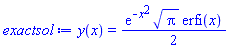 y(x) = (1/2)*exp(-x^2)*Pi^(1/2)*erfi(x)