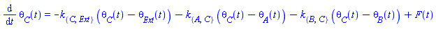 diff(theta[C](t), t) = -k[{C, Ext}]*(theta[C](t)-theta[Ext](t))-k[{A, C}]*(theta[C](t)-theta[A](t))-k[{B, C}]*(theta[C](t)-theta[B](t))+F(t)