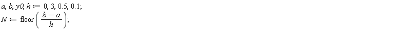 a, b, y0, h := 0, 3, .5, .1; N := floor((b-a)/h)