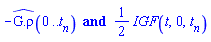 -`#mrow(mover(mrow(mo(G),mo("."),mo("ρ")),mo("^")))`(0 .. t[n]) and (1/2)*IGF(t, 0, t[n])