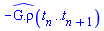 -`#mrow(mover(mrow(mo(G),mo("."),mo("ρ")),mo("^")))`(t[n] .. t[n+1])