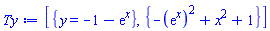 [{y = -1-exp(x)}, {-(exp(x))^2+x^2+1}]