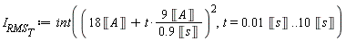 I__RMS__T := int((18*Unit('A')+9*t*Unit('A')/(.9*Unit('s')))^2, t = 0.1e-1*Unit('s') .. 10*Unit('s'))