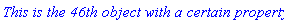 `This is the 46th object with a certain property.`