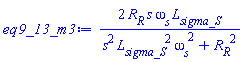 2*R__R*s*omega__s*L__sigma_S/(s^2*L__sigma_S^2*omega__s^2+R__R^2)