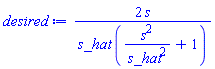2*s/(s_hat*(s^2/s_hat^2+1))