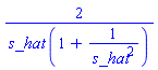 2/(s_hat*(1+1/s_hat^2))