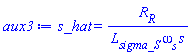 s_hat = R__R/(L__sigma_S*omega__s*s)
