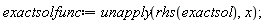exactsolfunc := unapply(rhs(exactsol), x)