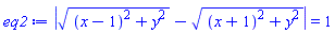 abs(((x-1)^2+y^2)^(1/2)-((x+1)^2+y^2)^(1/2)) = 1