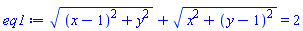 ((x-1)^2+y^2)^(1/2)+(x^2+(y-1)^2)^(1/2) = 2
