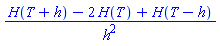 (H(T+h)-2*H(T)+H(T-h))/h^2