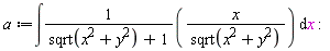 a := int(x/((sqrt(x^2+y^2)+1)*sqrt(x^2+y^2)), x)
