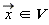 `in`(`#mover(mi("x"),mo("&rarr;"))`, V)
