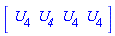 Vector[row](4, {(1) = U[4], (2) = `#msub(mi("U"),mi("4"))`, (3) = U__4, (4) = U__4})