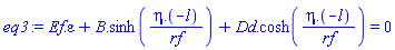 Ef.epsilon+B.sinh((eta.(-l))/rf)+Dd.cosh((eta.(-l))/rf) = 0
