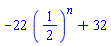 -22*(1/2)^n+32