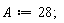 A := 28