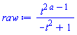 t^(2*a-1)/(-t^2+1)