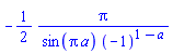 -(1/2)*Pi/(sin(Pi*a)*(-1)^(1-a))