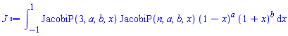 int(JacobiP(3, a, b, x)*JacobiP(n, a, b, x)*(1-x)^a*(1+x)^b, x = -1 .. 1)