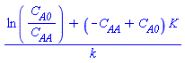 (ln(C__A0/C__AA)+(-C__AA+C__A0)*K)/k
